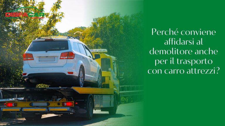 Affidarsi al demolitore anche per il trasporto con carro attrezzi?